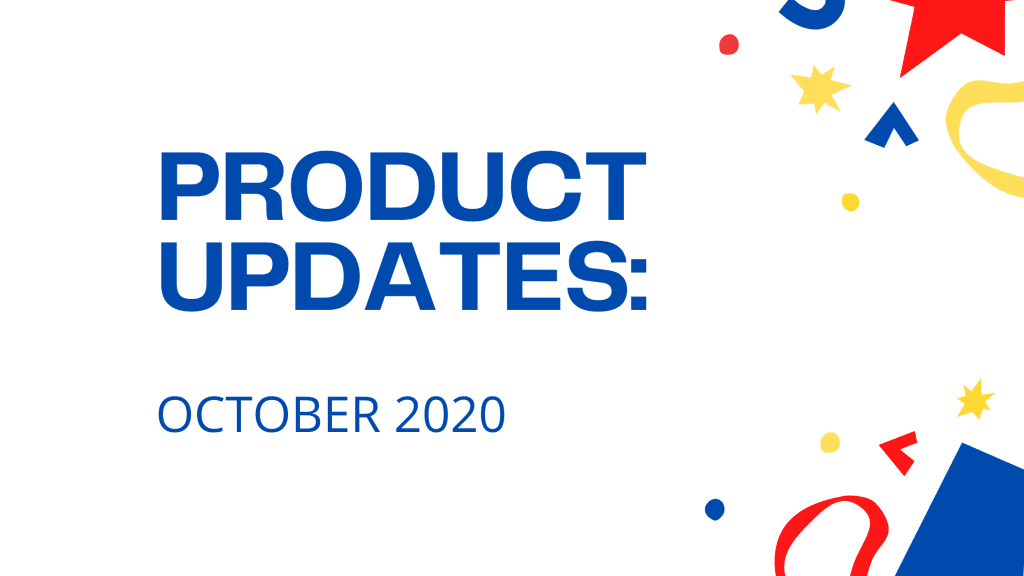 Product Updates - October, 2020