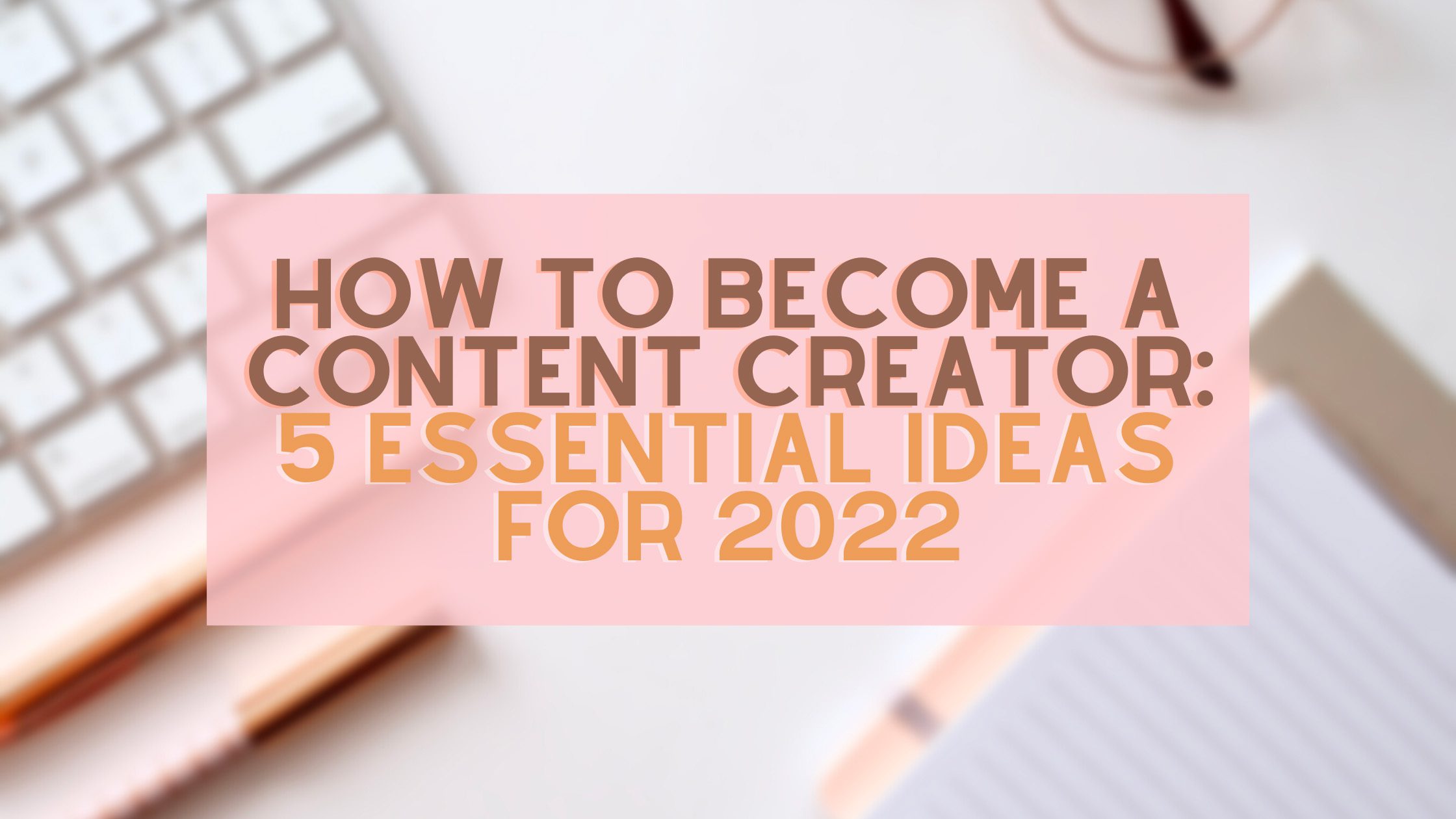 how to become a content creator