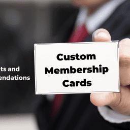 Custom Membership Cards: Benefits and Recommendations