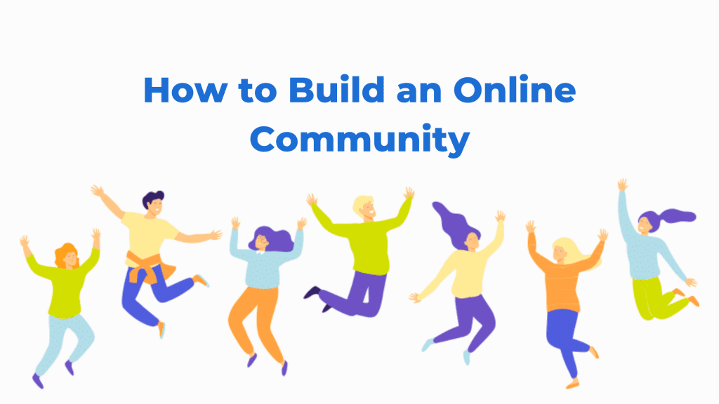 How to Build an Online Community