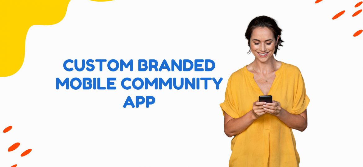 Custom Branded Mobile Community App
