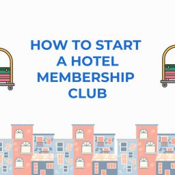 how to start a hotel membership club