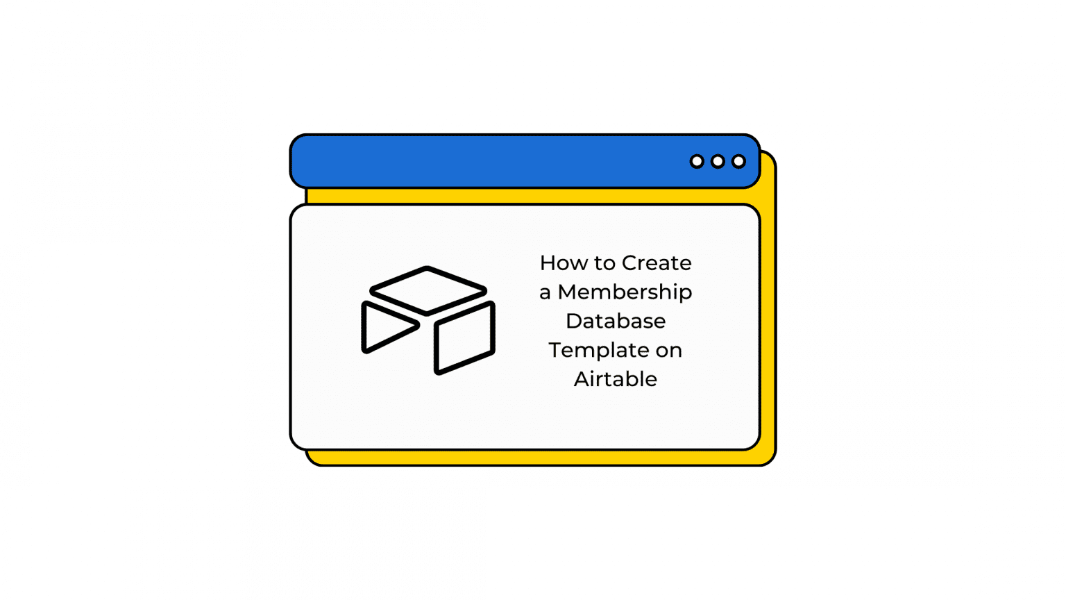 Create a Membership Database Template on Airtable