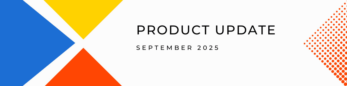 September 2025 Product Updates