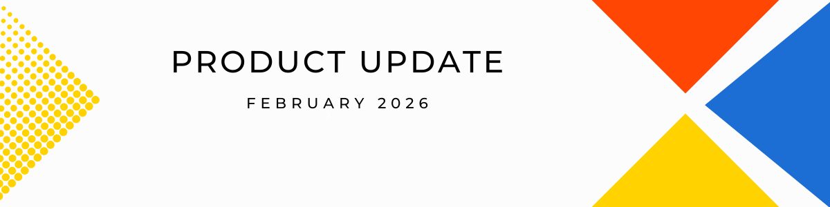 February Product Updates