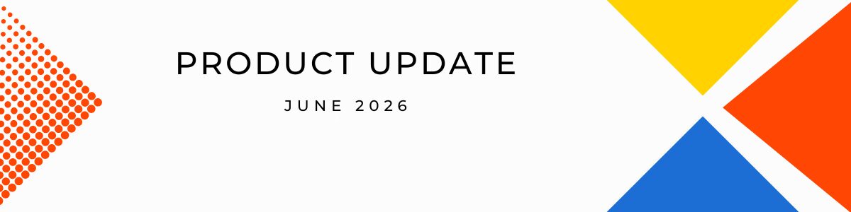 JUNE PRODUCT UPDATEES
